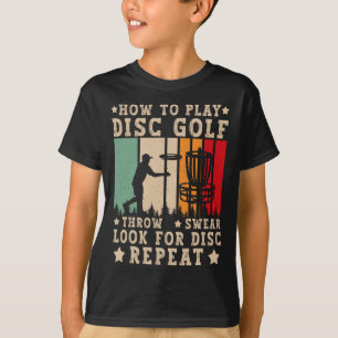 Disc-Golfer Wie man Disc Golf spielt Lustiges Disc T-Shirt