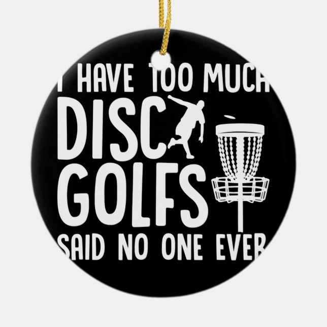 Disc Golfing Funny Frisbee Golf habe ich zu viel Keramik Ornament (Vorne)