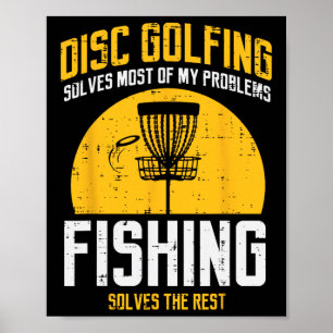 Disc Golfing löst die meisten Probleme Angeln Spaß Poster