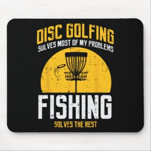 Disc Golfing löst die meisten Probleme Angelsport Mousepad