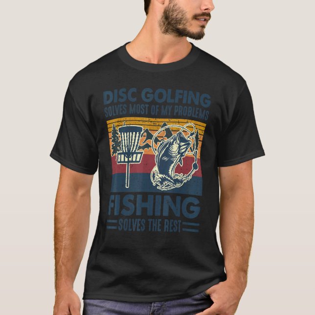 Disc Golfing Solves Most Of My Problems Golf Frisb T-Shirt (Vorderseite)