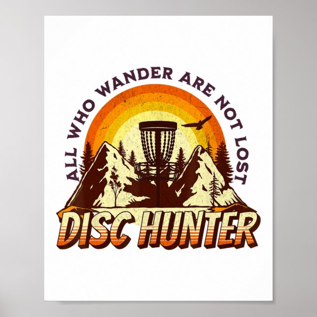 Disc Hunter All Who Wander Are Not Lost Funny Disc Poster (Vorne)