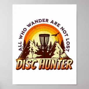 Disc Hunter Alle, die wandern, sind nicht verloren Poster