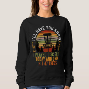 Discgolfer Sprichwort Retro Discgolf Spaß Disc Gol Sweatshirt