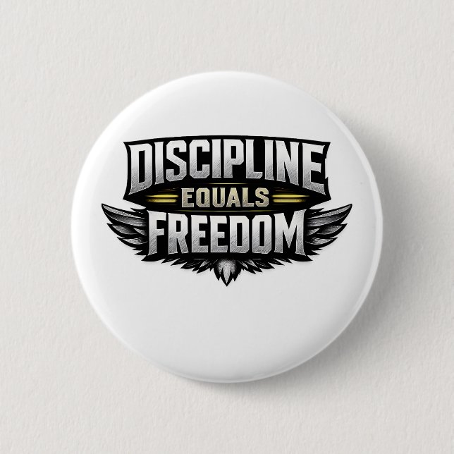 Discipline Equals Freedom – Motivational Design  Button (Vorderseite)