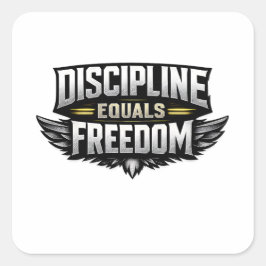 Discipline Equals Freedom – Motivational Design  Quadratischer Aufkleber