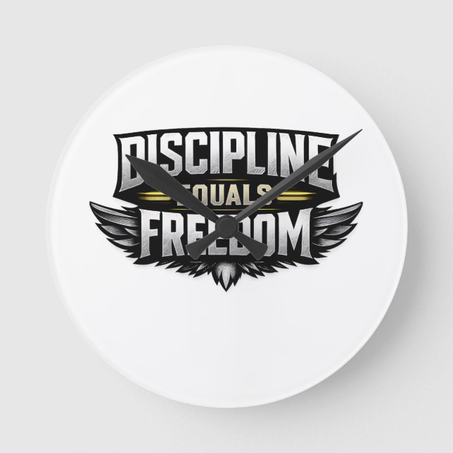 Discipline Equals Freedom – Motivational Design  Runde Wanduhr (Vorderseite)