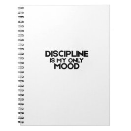 Discipline Is My Only Mood Minimalist Spiral  Notizblock