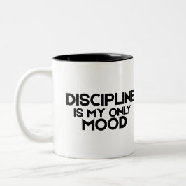Discipline Is My Only Mood Minimalist  Zweifarbige Tasse