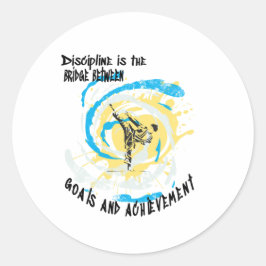 Discipline ist die Brücke zwischen Kampfkünsten Runder Aufkleber