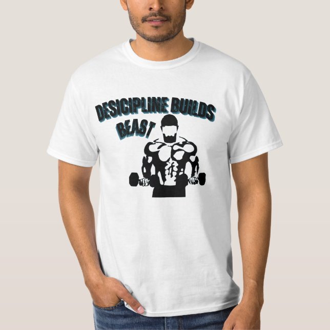 Discipline Over Motivation — Build That Body  T-Shirt (Vorderseite)