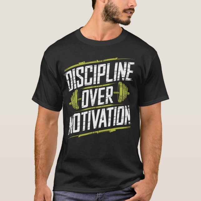 Discipline Over Motivation Gym Bodybuilder Weightl T-Shirt (Vorderseite)