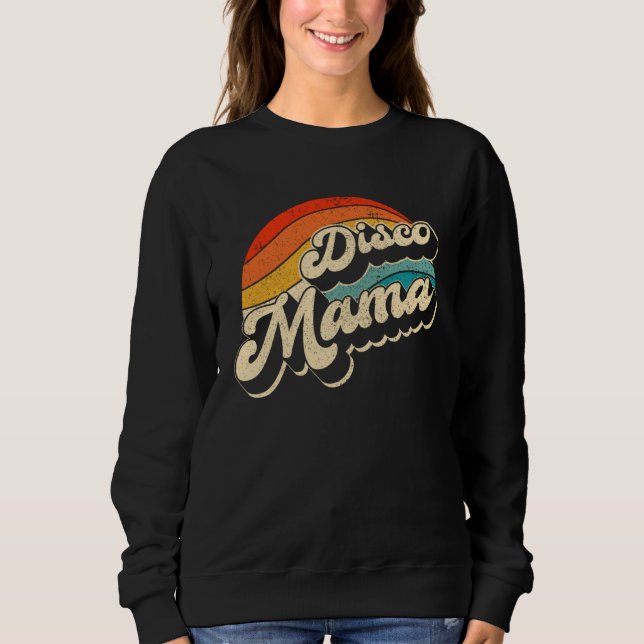 Disco 70 s Costume Mens Women Retro Disco Mama Sweatshirt (Vorderseite)