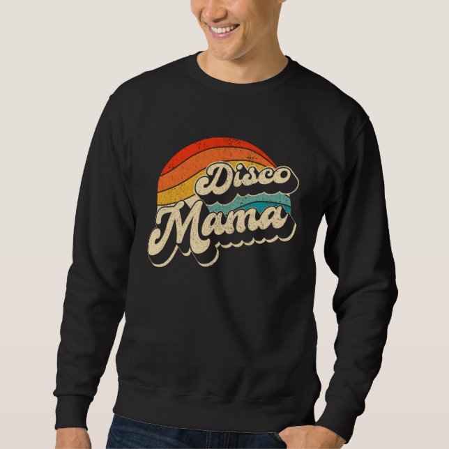 Disco 70 s Costume Mens Women Retro Disco Mama Sweatshirt (Vorderseite)
