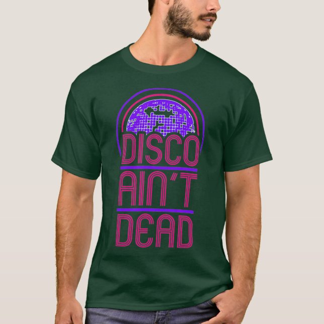 Disco Aint Dead Men Women Kids Retro 1970er T-Shirt (Vorderseite)