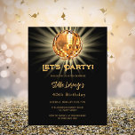 Disco Black Gold 40. Geburtstag Einladung<br><div class="desc">Eine 40. Party Einladung. Ein schwarzer Hintergrund,  der mit einer goldenen Diskothek geschmückt ist. Text: Lasst uns Party machen! Personalisieren und fügen Sie einen Namen und Party-Details hinzu. Der Name wird mit einem handgeschriebenen Stilskript geschrieben. 1 Blatt = 1 Einladung mit Druckkante bis Kante.</div>