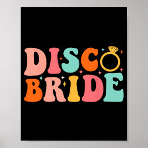 Disco Bride Future Frau Groovy Retro Bachelorette Poster