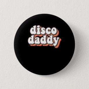 Disco Daddy Groovy Retro Hippie 70er Disco Button