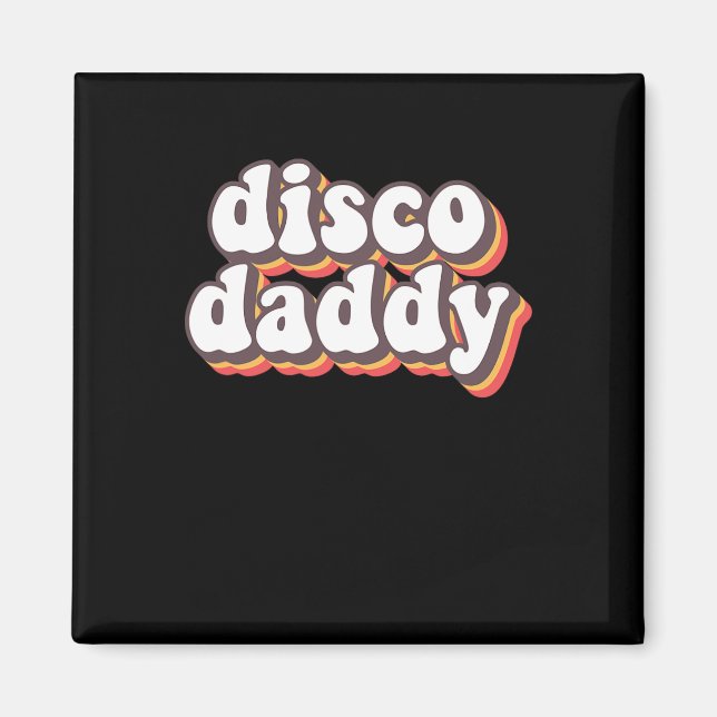 Disco Daddy Groovy Retro Hippie 70er Disco Magnet (Vorne)