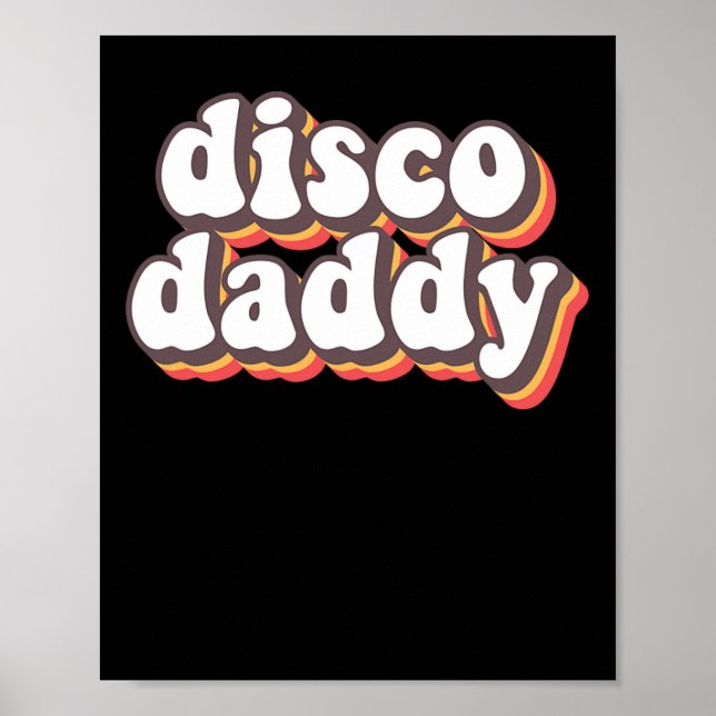 Disco Daddy Groovy Retro Hippie 70er Disco Poster (Vorne)