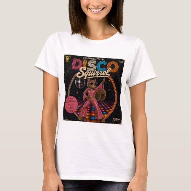 Disco-Eichhörnchen-Königin T-Shirt (Vorderseite)