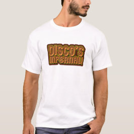 Disco Infernal Funny Boogie Parody Slogan T-Shirt