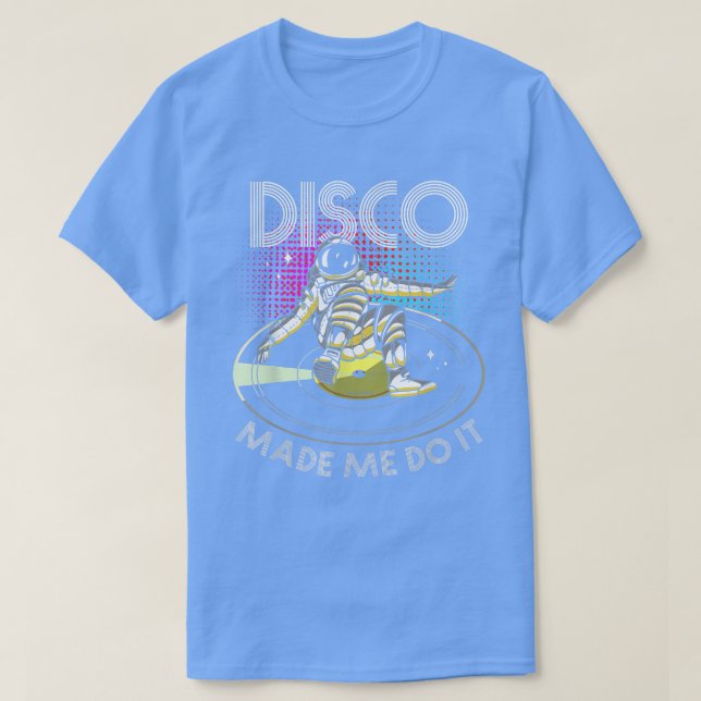 Disco machte Me Do it Astronaut DJ T - Shirt (Design vorne)