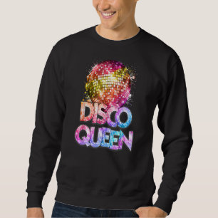Disco Queen 70's Disco Themed Vintag Seventies C Sweatshirt