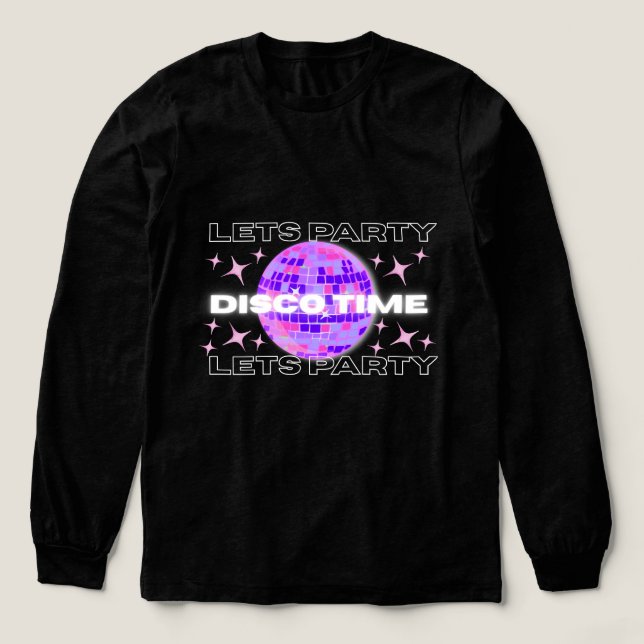 Disco Time Party Longsleeve T - Shirt (Design Vorderseite)