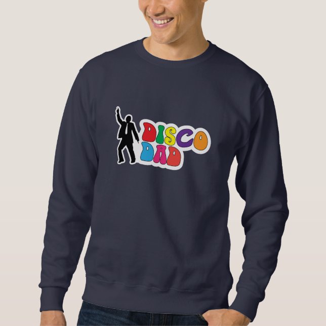 Disco Vater - Der sonnige Vatertag Sweatshirt (Vorderseite)