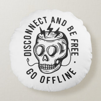 Disconnect and Be Free Rundes Kissen