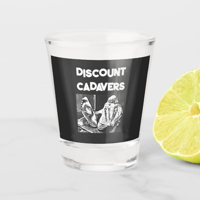 Discount Cadavers Shot Glass Schnapsglas (Vorderseite)