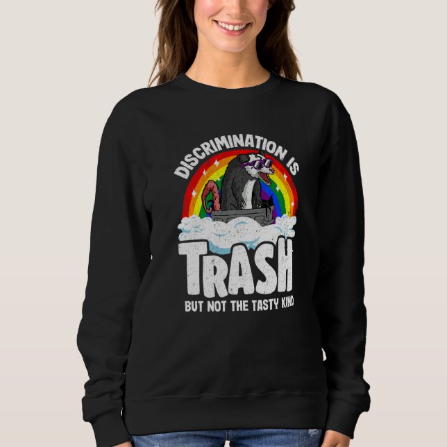 Discrimination Is Trash Opossum Rainbow Flag Gay P Sweatshirt (Vorderseite)