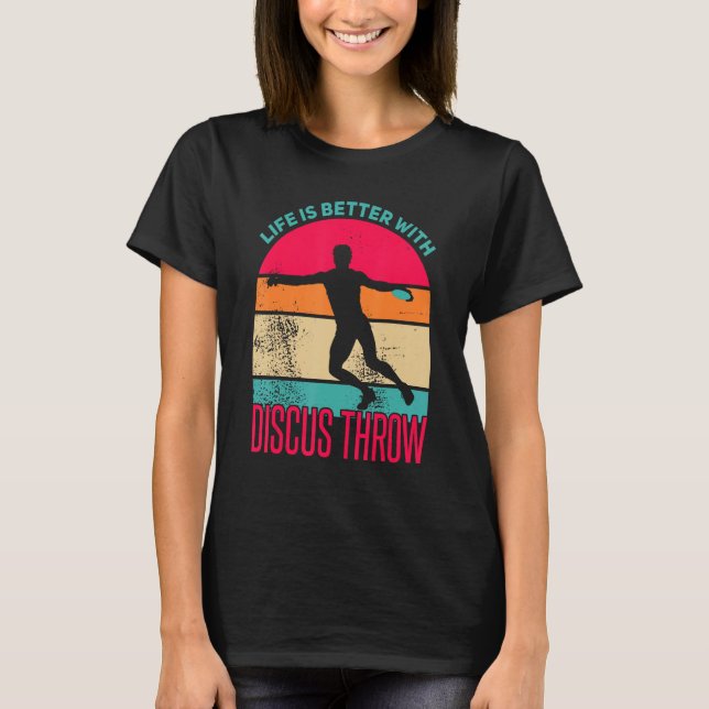 Discus Throw Shirt Life is Better Disc Throw Discu (Vorderseite)