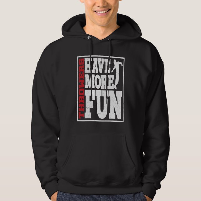 Discus Throwers Have More Fun Discus Throwing Hoodie (Vorderseite)