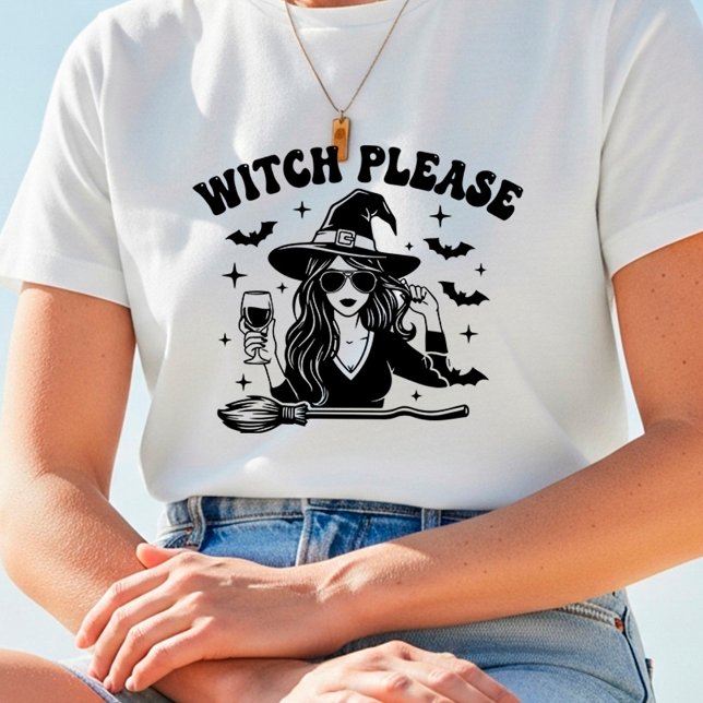 Diseño de Halloween "Witch Please" Divertido T-Shirt (Von Creator hochgeladen)