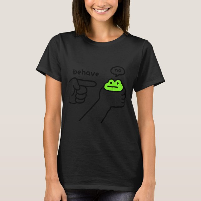 Dishonest Frog Behave No Frog Funny Cute Frog Love T-Shirt (Vorderseite)