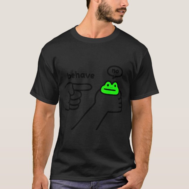 Dishonest Frog Meme Behave No Funny Frog Meme Sayi T-Shirt (Vorderseite)