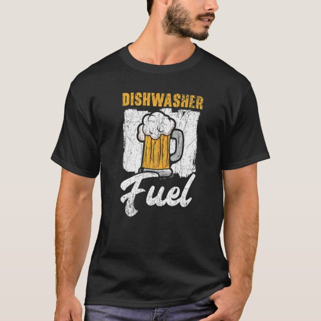 Dishwasher Fuel Dishwashing Profession Beer Drinke T-Shirt (Vorderseite)