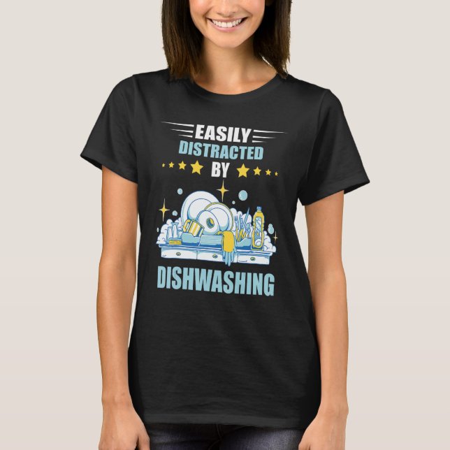 Dishwashing Easily Distracted Dishes Dish Washing  T-Shirt (Vorderseite)
