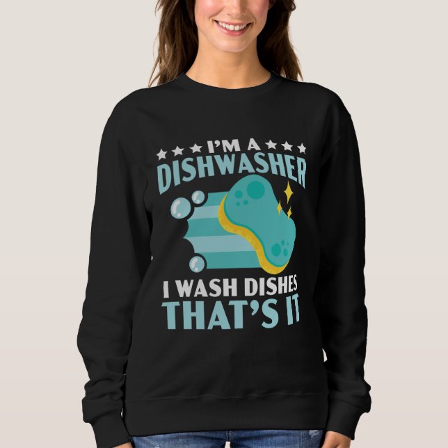 Dishwashing Job Profession Restaurant Employee Dis Sweatshirt (Vorderseite)