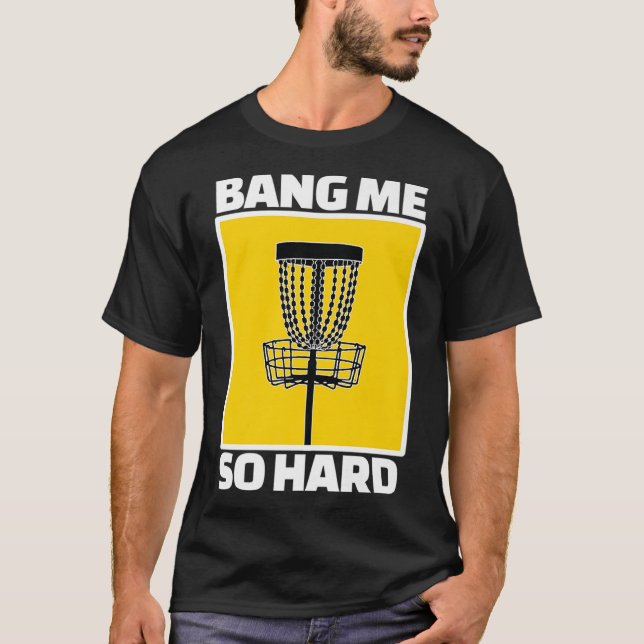 Disk Golf Bang Me Funny Frisbee Retro Geschenk T-Shirt (Vorderseite)