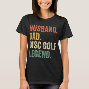 Disk Golf Funny Husband Vater Legend Vintag Frisbe T-Shirt