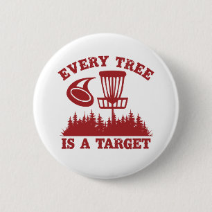Disk Golf Funny Jeder Baum ist ein Ziel Button