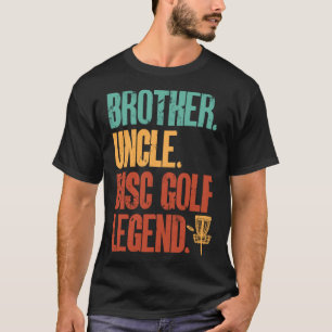Disk Golf Player Brother Undisk Golf Legend T-Shirt