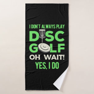 Disk Golf Player Ich spiele nicht immer Golf spi Badehandtuch