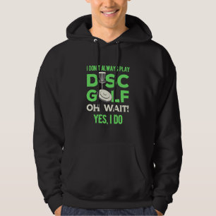 Disk Golf Player   Ich spiele nicht immer Golf spi Hoodie