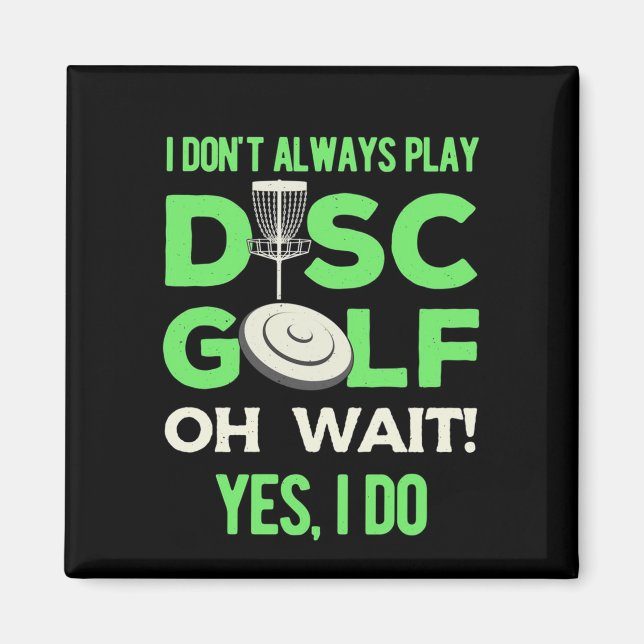 Disk Golf Player | Ich spiele nicht immer Golf spi Magnet (Vorne)