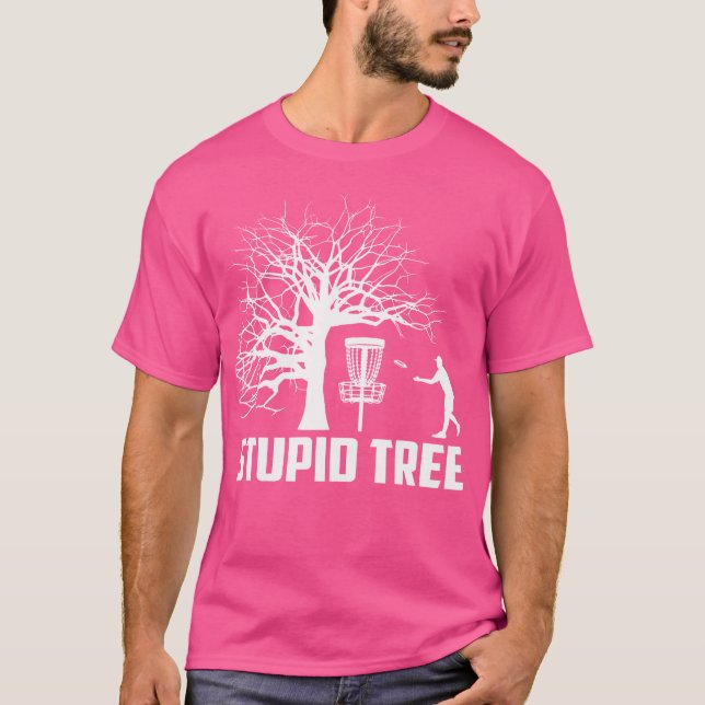 Disk Golf Stupid Tree Disk Golf T-Shirt (Vorderseite)