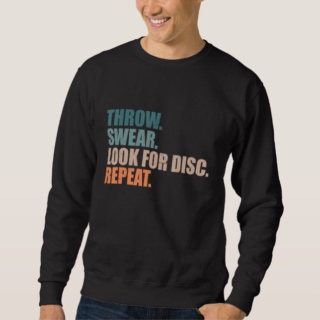 Disk Golf Throw Swear suchen Sie nach der Wiederho Sweatshirt (Vorderseite)